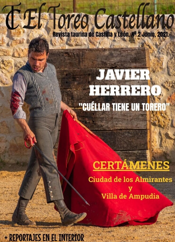 Revista taurina el toreo castellano mayo 2021-nº2 1 revista taurina el toreo castellano junio 2021 con el torero Javier Herrero en portada.